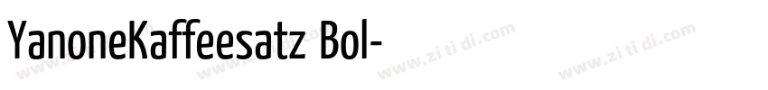 YanoneKaffeesatz Bol字体转换 YanoneKaffeesatz Bol字体转换